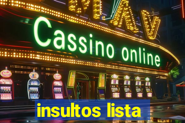 insultos lista